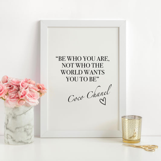 "Be Who You Are" - CoCo Chanel Quote A4 Print