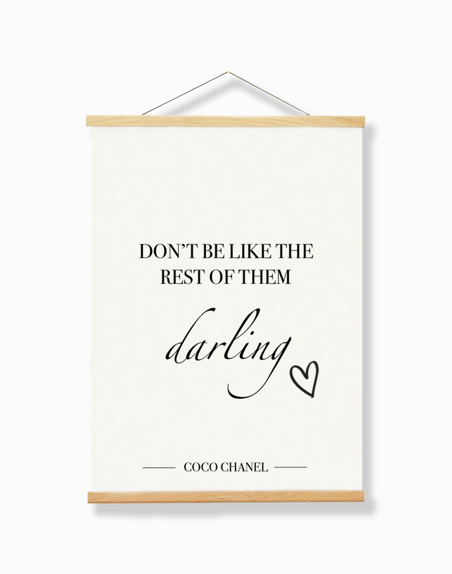 "Don't Be Like the Rest of Them Darling" - CoCo Chanel Quote A4 Print