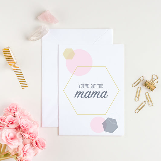 You've Got This Mama Card - Pink